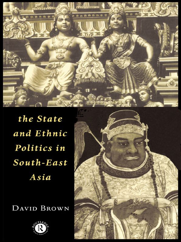 The State and Ethnic Politics in SouthEast Asia