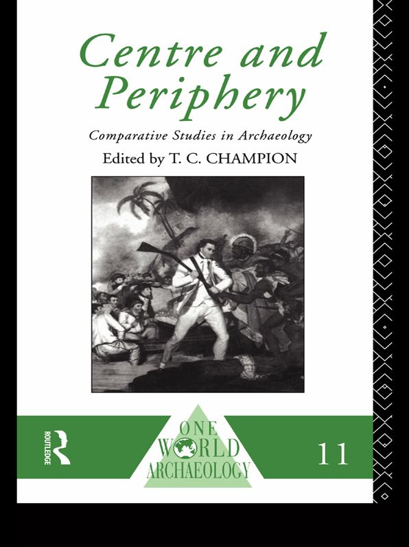 Centre and Periphery: Comparative Studies in Archaeology