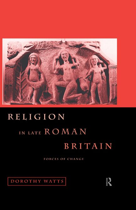 Religion in Late Roman Britain: Forces of Change