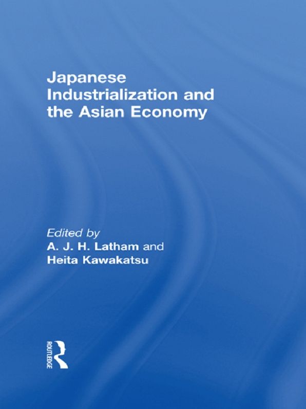 Japanese Industrialization and the Asian Economy