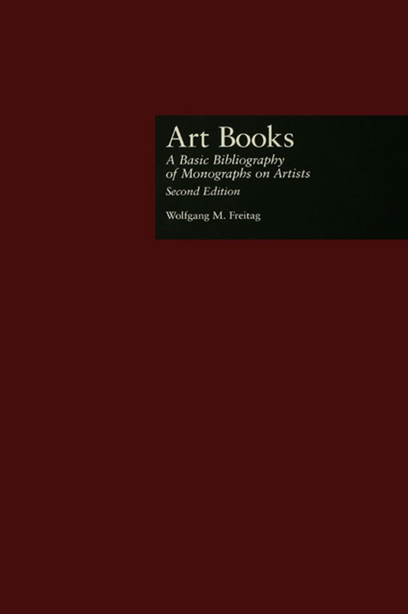 Art Books: A Basic Bibliography of Monographs on Artists, Second Edition