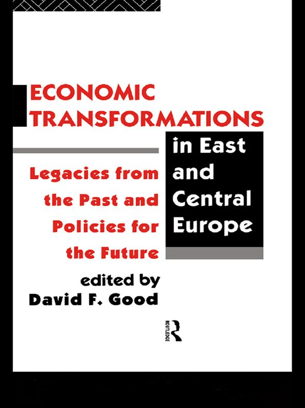 Economic Transformations in East and Central Europe: Legacies from the Past and Policies for the Future