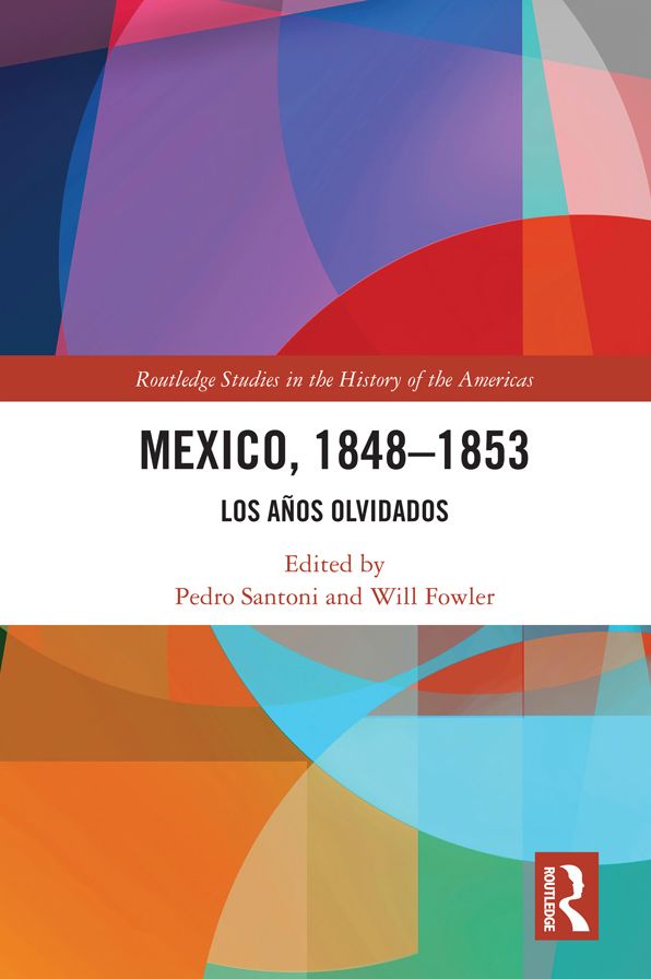 Mexico, 1848-1853: Los Años Olvidados
