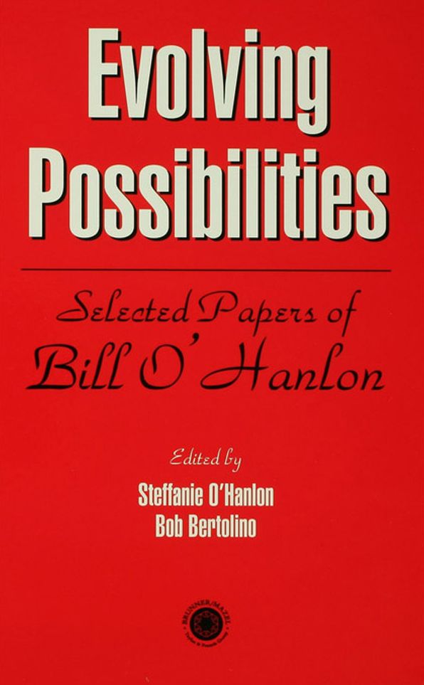 Evolving Possibilities: Selected Works of Bill O'Hanlon