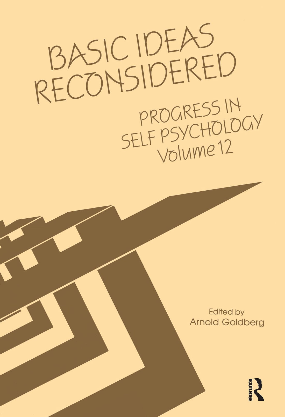 Progress in Self Psychology, V. 12: Basic Ideas Reconsidered