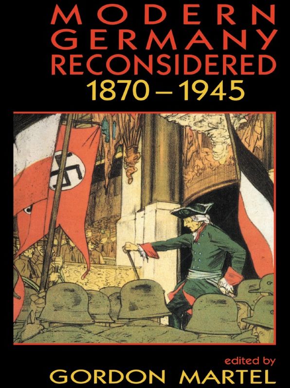Modern Germany Reconsidered: 1870-1945