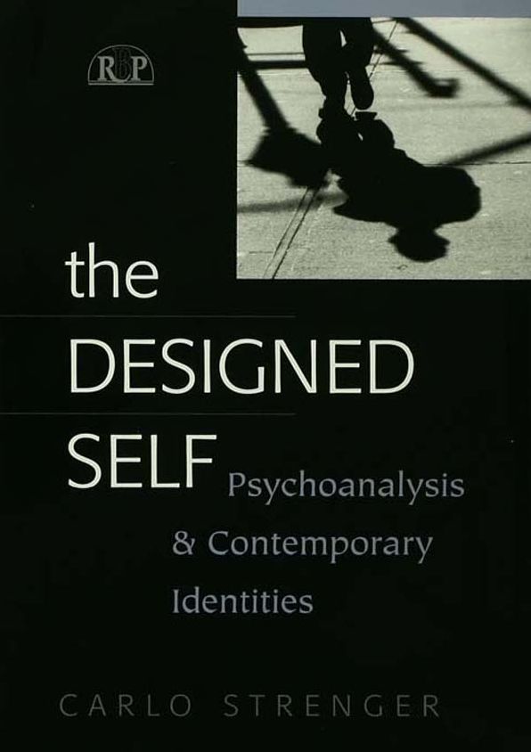 The Designed Self: Psychoanalysis and Contemporary Identities