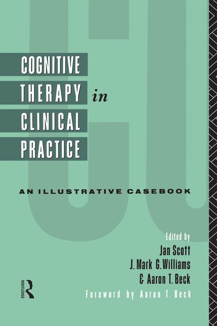 Cognitive Therapy in Clinical Practice: An Illustrative Casbook