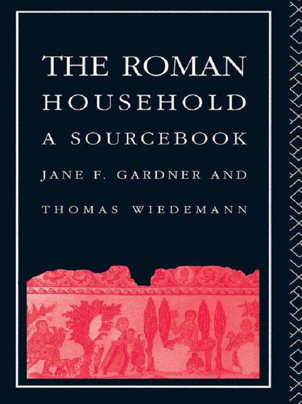 The Roman Household: A Sourcbook