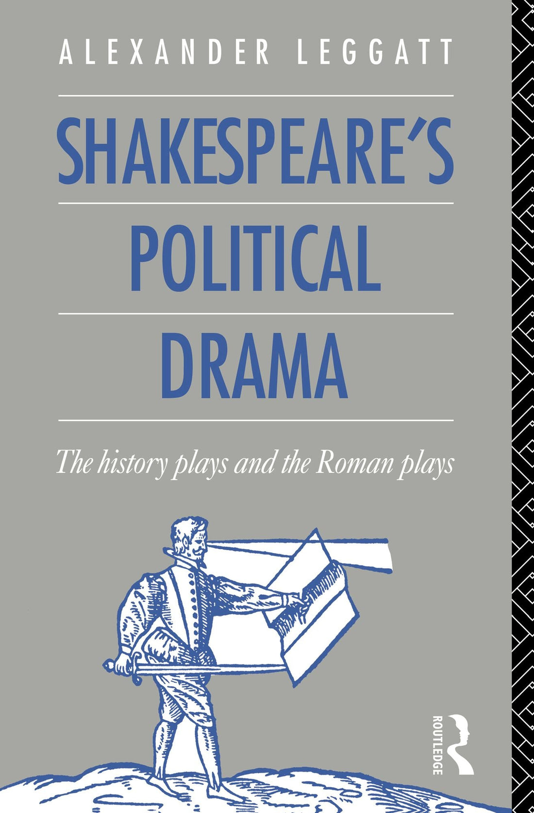Shakespeare's Political Drama: The History Plays and the Roman Plays