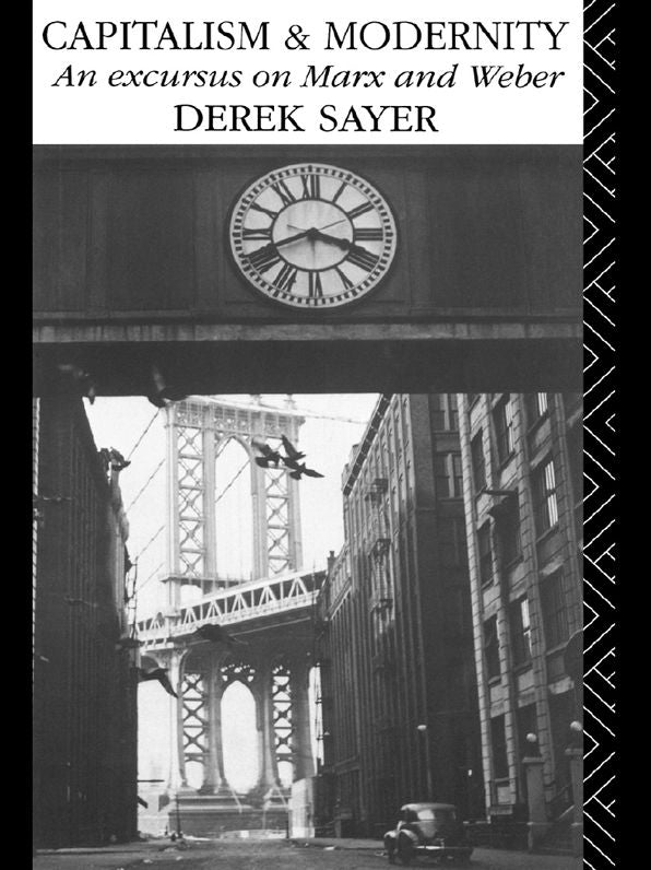 Capitalism and Modernity: An Excursus on Marx and Weber
