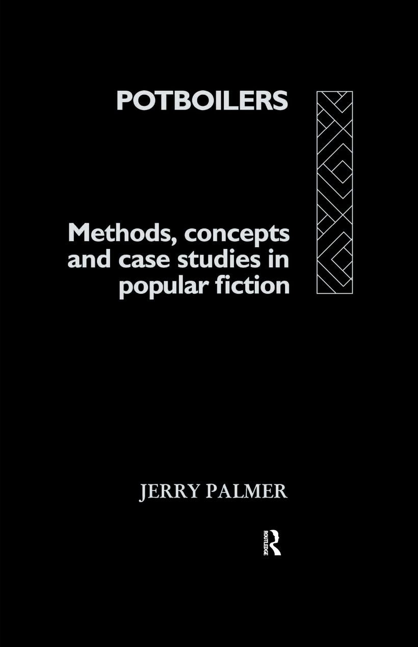 Potboilers: Methods, Concepts and Case Studies in Popular Fiction