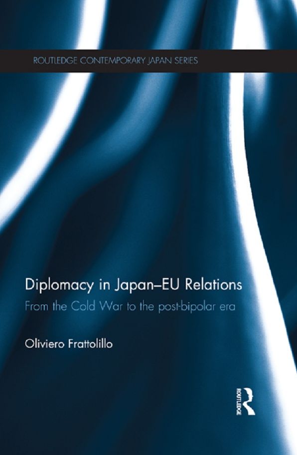 Diplomacy in Japan-EU Relations: From the Cold War to the Post-Bipolar Era
