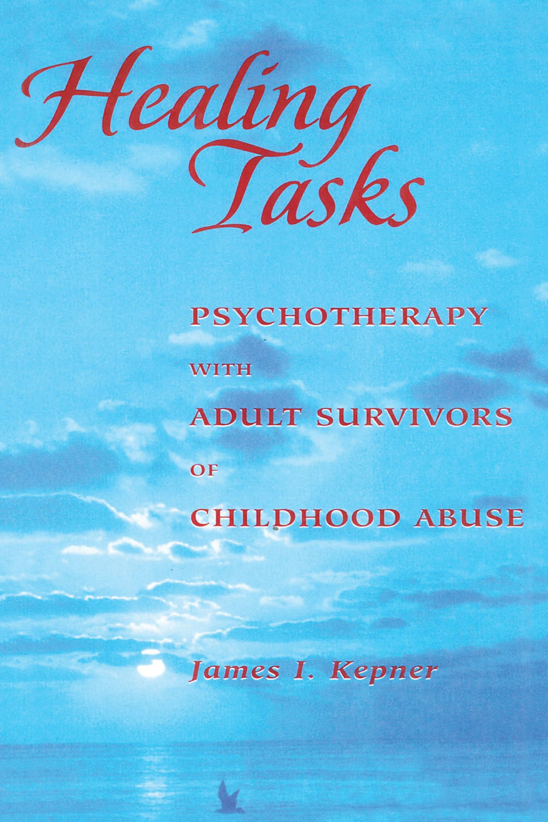 Healing Tasks: Psychotherapy with Adult Survivors of Childhood Abuse