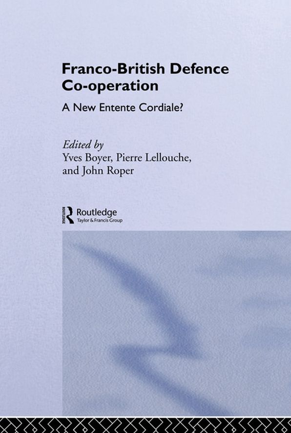Franco-British Defence Co-operation: A New Entente Cordiale?