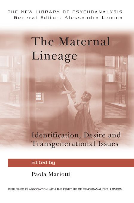 The Maternal Lineage: Identification, Desire and Transgenerational Issues