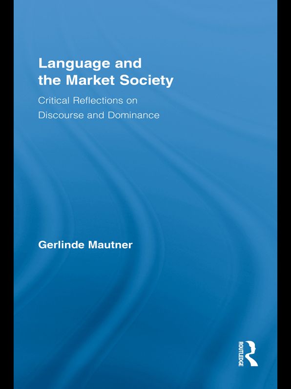 Language and the Market Society: Critical Reflections on Discourse and Dominance