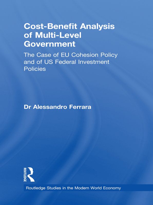 Cost-Benefit Analysis of Multi-Level Government: The Case of EU Cohesion Policy and of US Federal Investment Policies