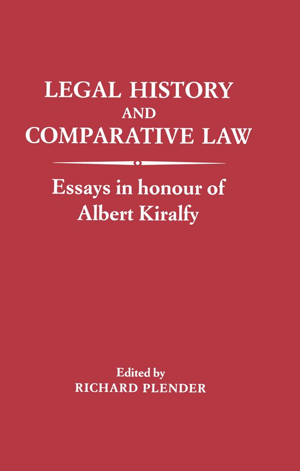 Legal History and Comparative Law: Essays in Honour of Albert Kilralfy