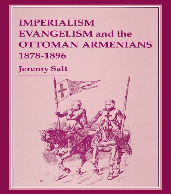 Imperialism, Evangelism and the Ottoman Armenians, 1878-1896