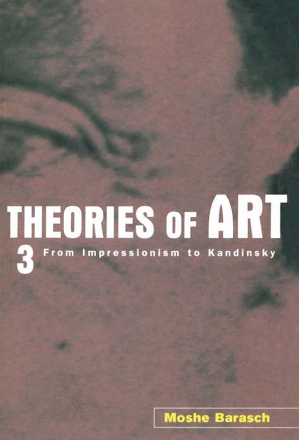 Theories of Art: 3. From Impressionism to Kandinsky