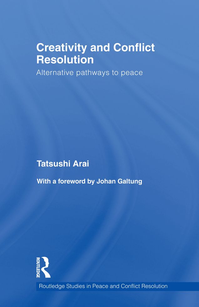 Creativity and Conflict Resolution: Alternative Pathways to Peace