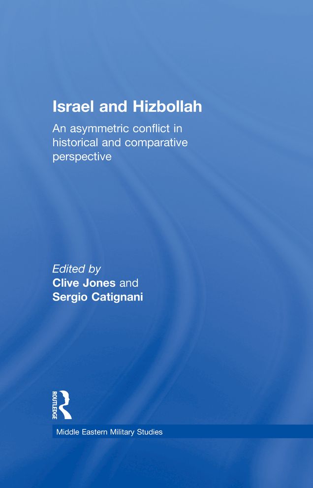 Israel and Hizbollah: An asymmetric conflict in historical and comparative perspective