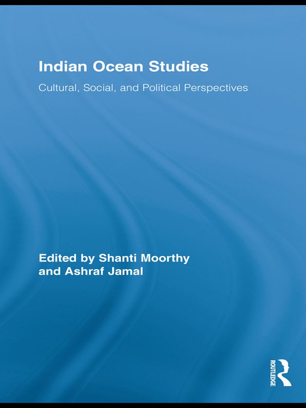 Indian Ocean Studies: Cultural, Social, and Political Perspectives