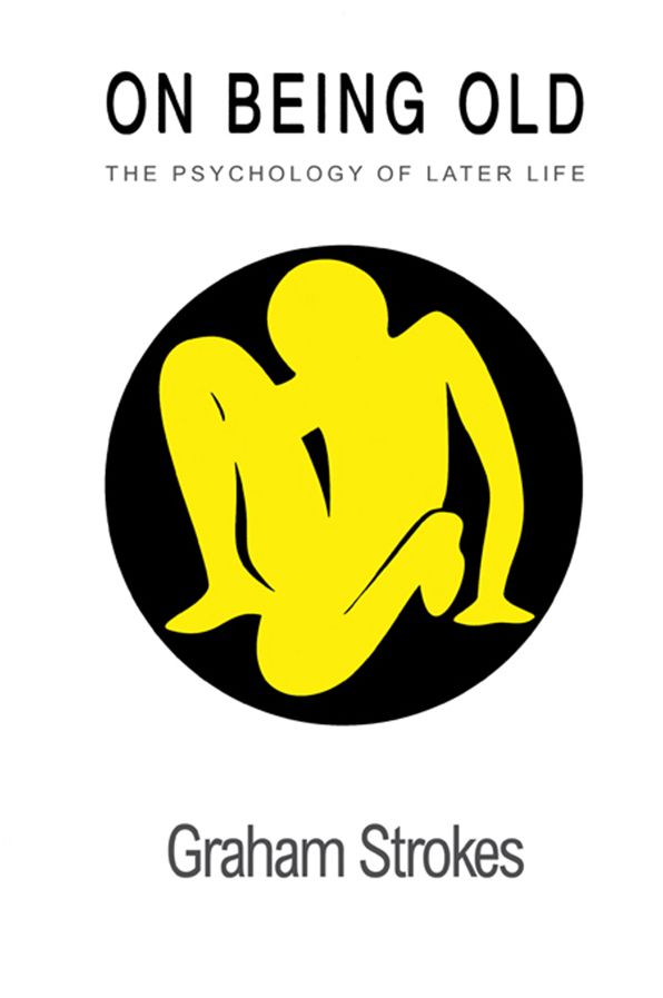 On Being Old: The Psychology Of Later Life