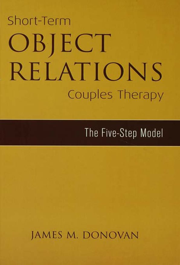 Short-Term Object Relations Couples Therapy: The Five-Step Model