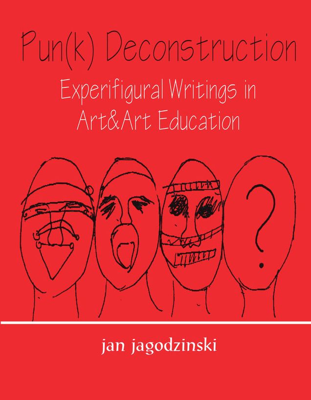 Pun(k) Deconstruction: Experifigural Writings in Art&art Education