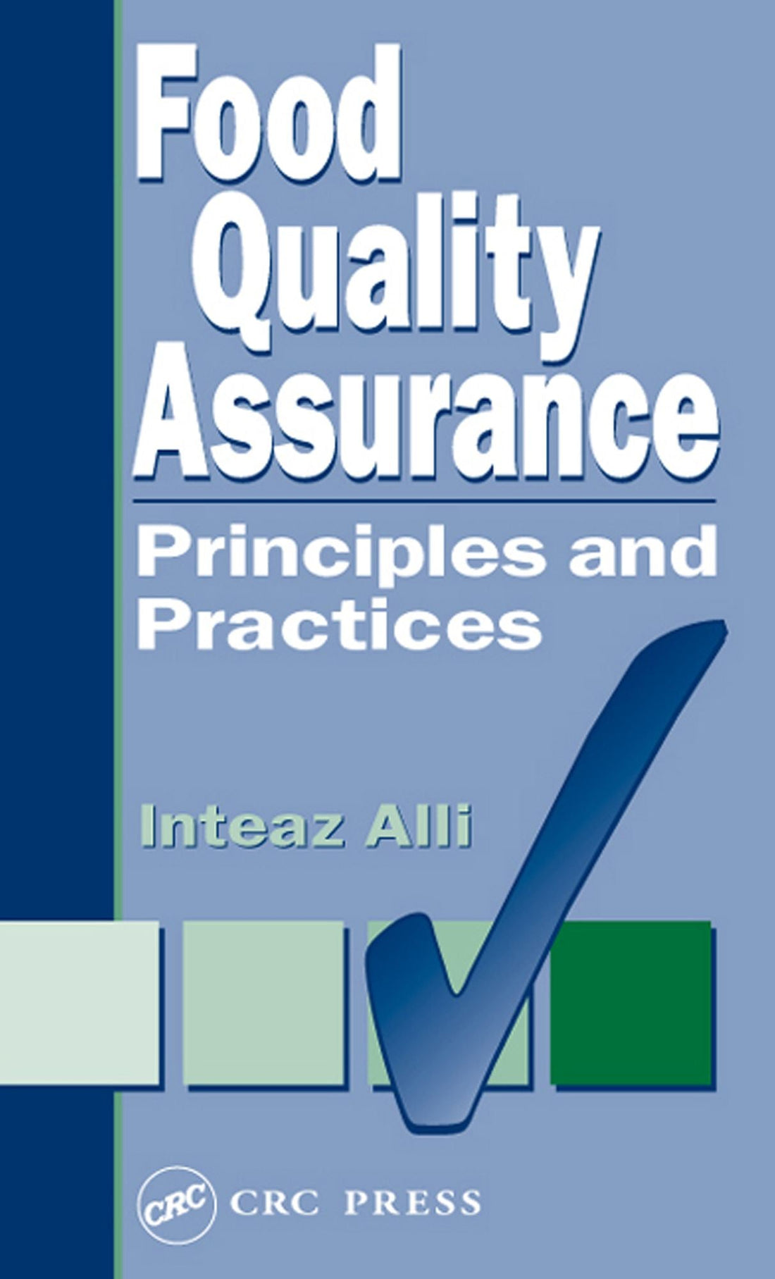 Food Quality Assurance: Principles and Practices