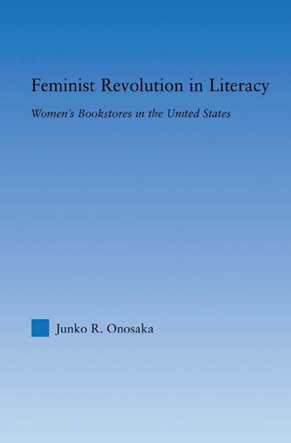 Feminist Revolution in Literacy: Women's Bookstores in the United States