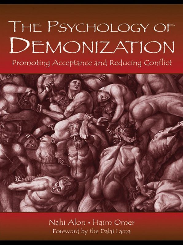 The Psychology of Demonization: Promoting Acceptance and Reducing Conflict