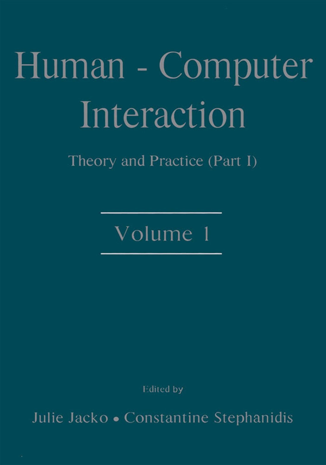 Human-Computer Interaction: Theory and Practice (part 1), Volume 1