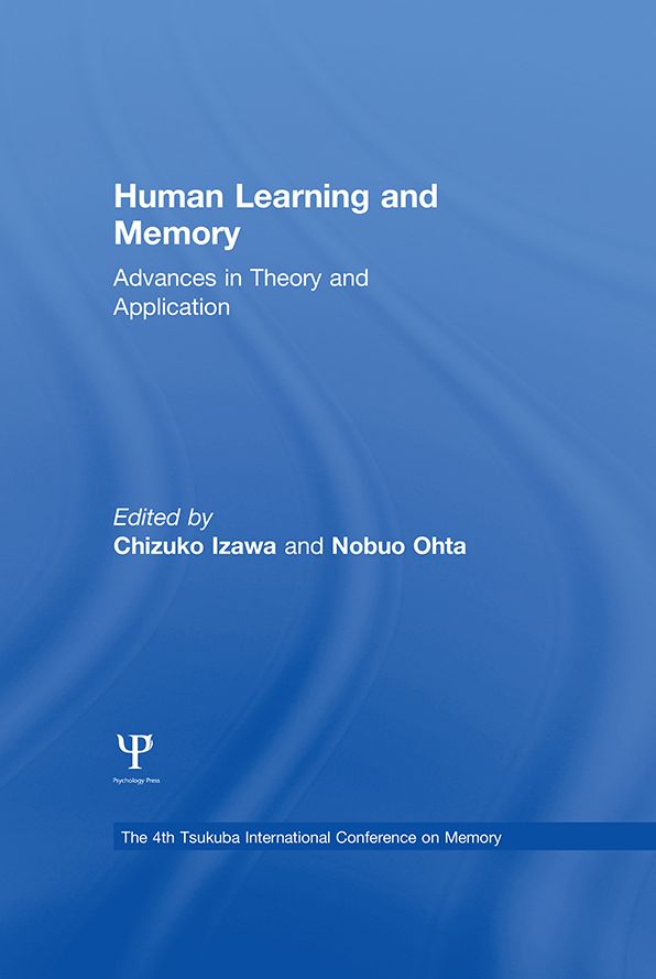 Human Learning and Memory: Advances in Theory and Applications: The 4th Tsukuba International Conference on Memory