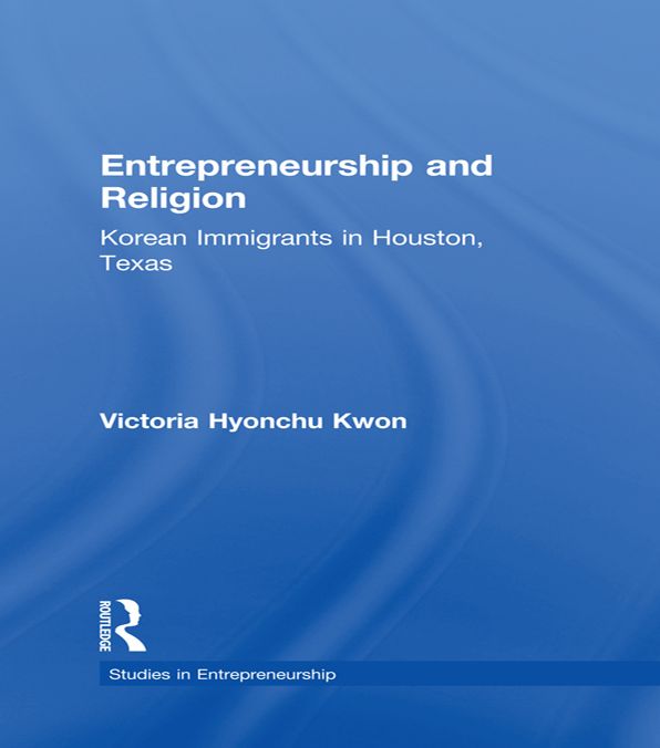 Entrepreneurship and Religion: Korean Immigrants in Houston, Texas