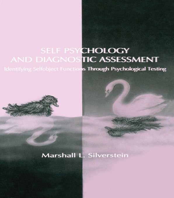 Self Psychology and Diagnostic Assessment: Identifying Selfobject Functions Through Psychological Testing