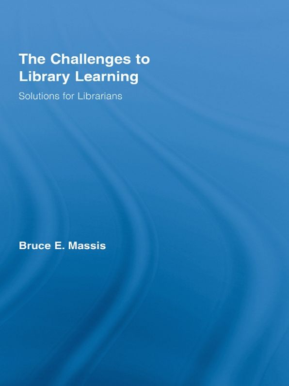 The Challenges to Library Learning: Solutions for Librarians