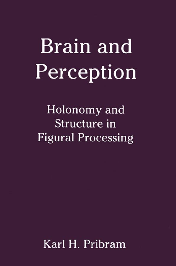 Brain and Perception: Holonomy and Structure in Figural Processing