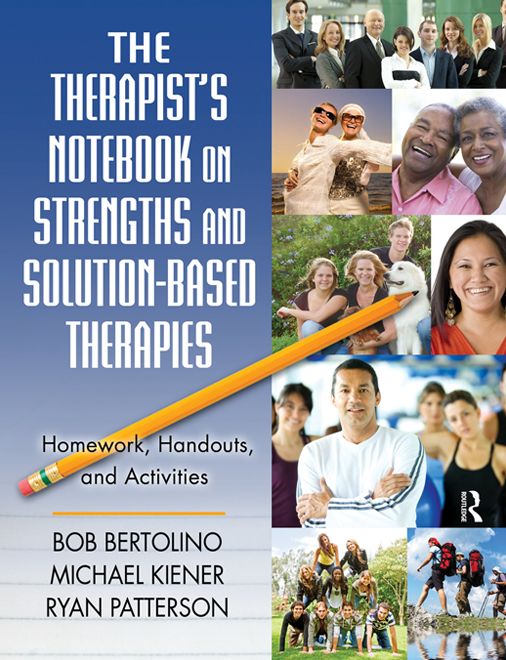 The Therapist's Notbook on Strengths and Solution-Based Therapies: Homework, Handouts, and Activities