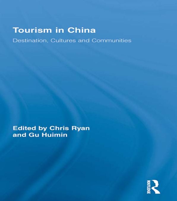 Tourism in China: Destination, Cultures and Communities