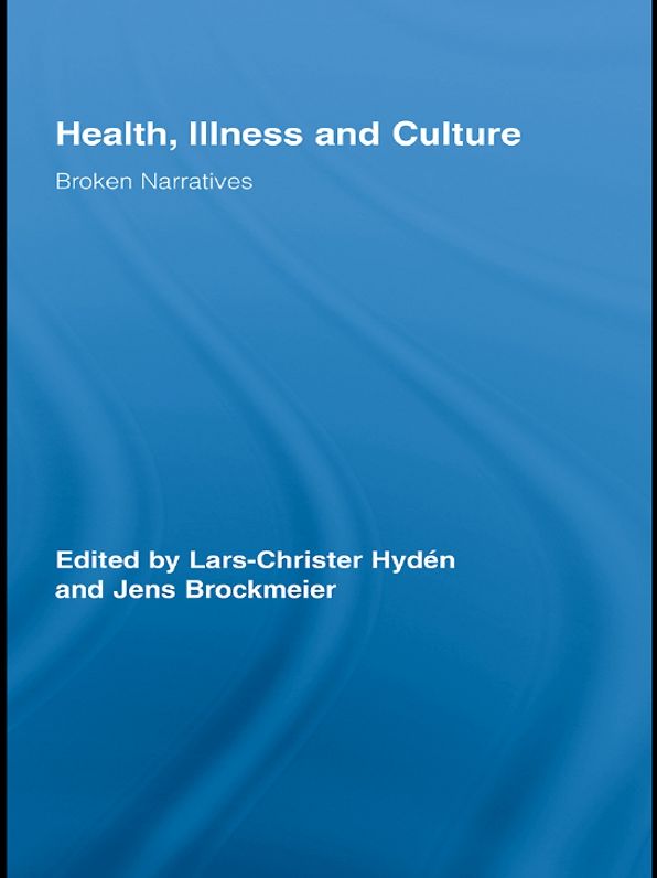Health, Illness and Culture: Broken Narratives