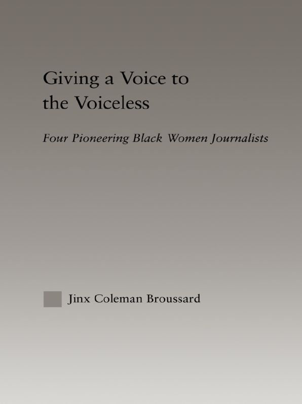 Giving a Voice to the Voiceless: Four Pioneering Black Women Journalists