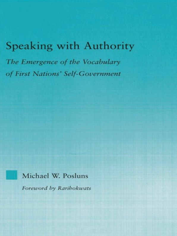 Speaking with Authority: The Emergence of the Vocabulary of First Nations' Self-Government