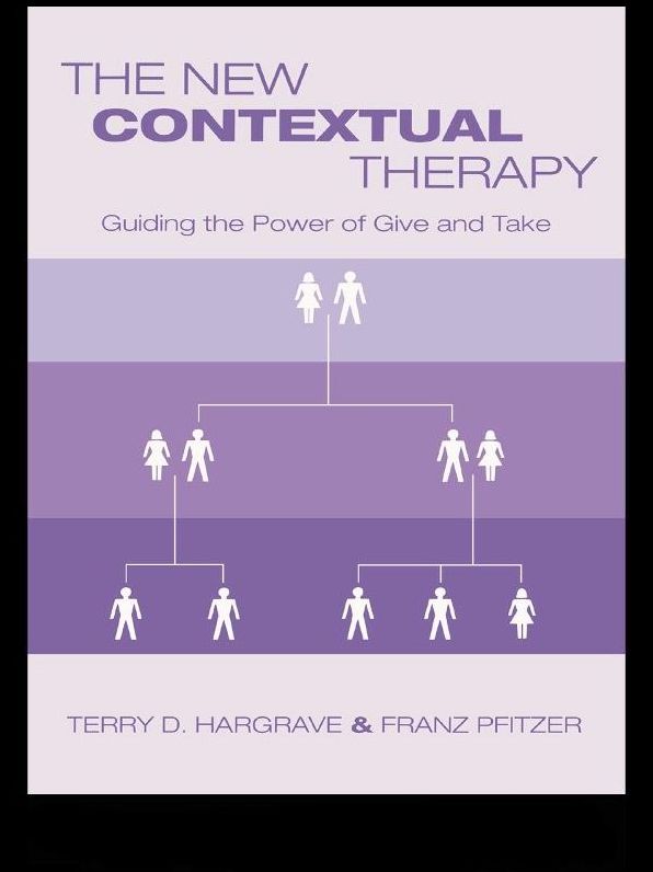 The New Contextual Therapy: Guiding the Power of Give and Take