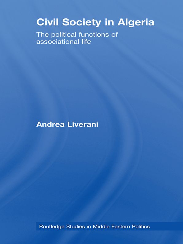 Civil Society in Algeria: The Political Functions of Associational Life