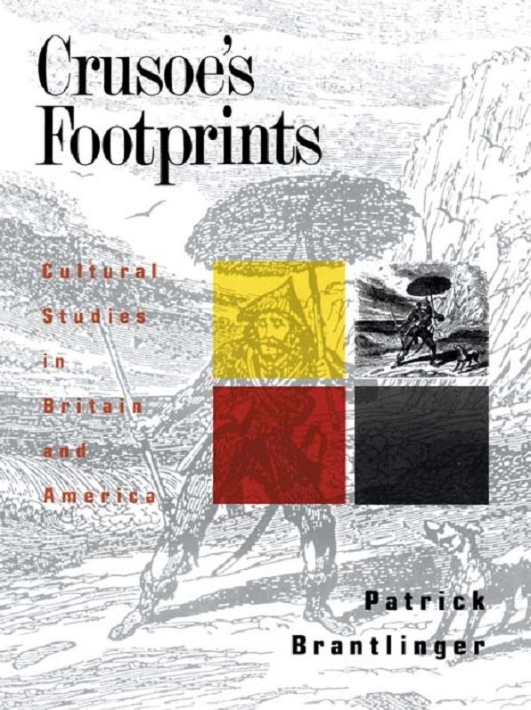 Crusoe's Footprints: Cultural Studies in Britain and America