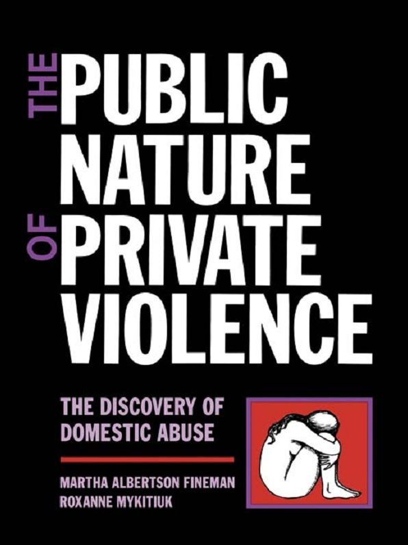 The Public Nature of Private Violence: Women and the Discovery of Abuse