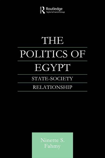 The Politics of Egypt: State-Society Relationship